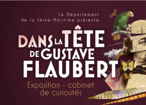 Exposition "Dans la tête de Gustave Flaubert "
